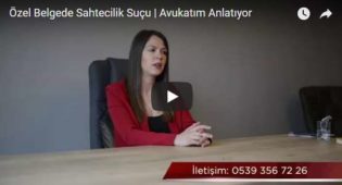 Özel Belgede Sahtecilik Suçu | Avukatım Anlatıyor